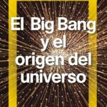 El big bang y el origen del universo