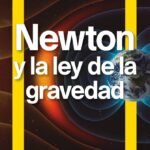 Newton y la Ley de la Gravedad