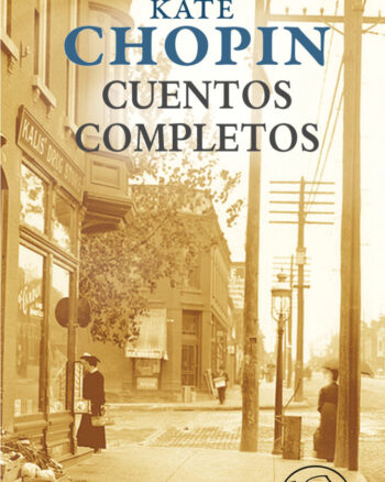 Cuentos Completos de Kate Chopin