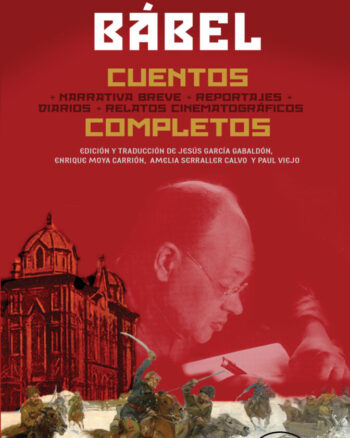 Cuentos completos. Narrativa breve. Reportajes, Diarios, Relatos Cinematográficos.