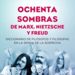 Ochenta sombras de Marx, Nietzche y Freud