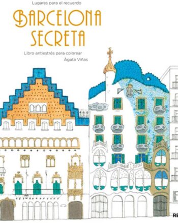 Barcelona secreta - Un libro antiestrés para colorear