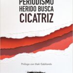 Periodismo Herido Busca Cicatriz