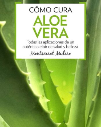 Cómo cura el aloe vera