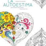 La autoestima - Un libro antiestrés para colorear