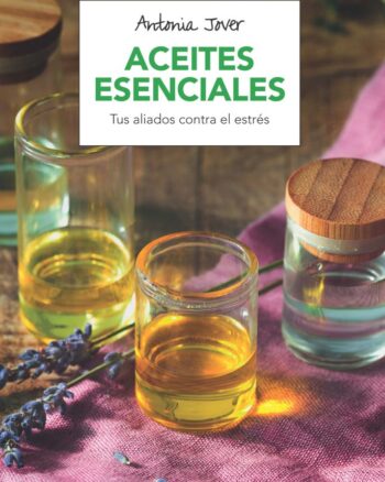 Aceites esenciales - Tus aliados contra el estrés