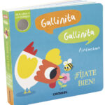 Gallinita, Gallinita. ¡Fíjate bien!