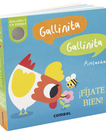 Gallinita, Gallinita. ¡Fíjate bien!