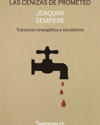 Las Cenizas de Prometeo (Transición Energética y Socialismo)