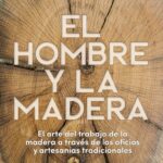 El hombre y la madera