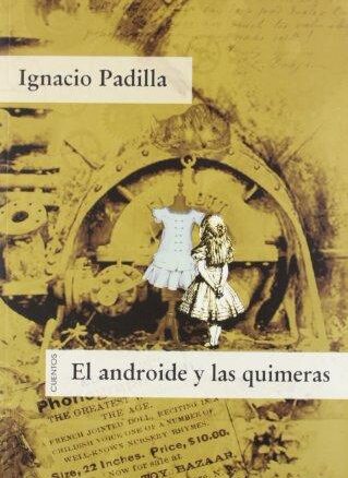 El androide y las quimeras