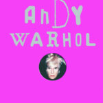 Andy Warhol ¡Mira que artista!