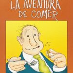 La Aventura De Comer