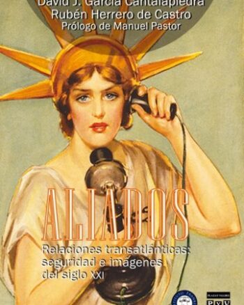 Aliados - Relaciones transatlánticas: seguridad e imágenes en el siglo XXI
