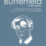 Butterfield y la razón histórica - La interpretación Whig de la historia