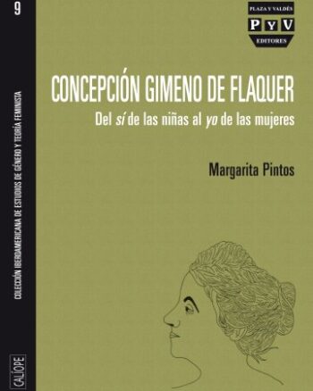 Concepción Gimeno de Flaquer - del sí de las niñas al yo de las mujeres