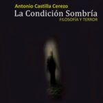 La condición sombría - Filosofía y terror