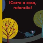 ¡Corre a casa, ratoncito!