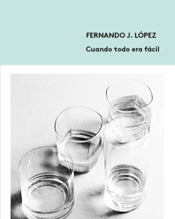 Cuando todo era fácil