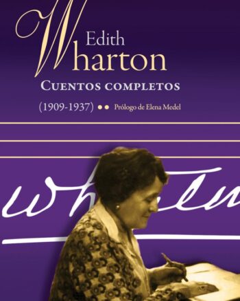 Cuentos completos de Edith Wharton (1909-1937)