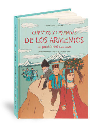 Cuentos y leyendas de los Armenios. Un pueblo del Cáucaso