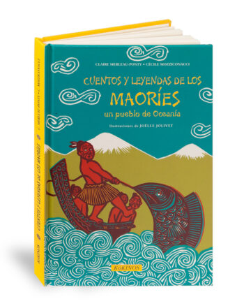 Cuentos y leyendas de los Maoríes. Un pueblo de Oceanía