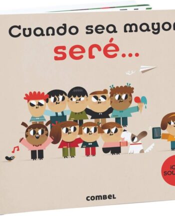 Cuando sea mayor seré...