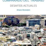 Derecho internacional y comparado del trabajo - Desafíos actuales