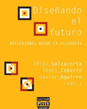 Diseñando el futuro - Reflexiones desde la filosofía