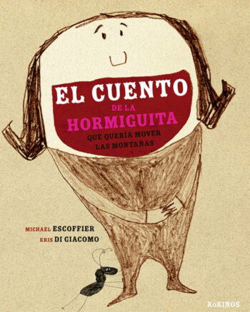El cuento de la hormiguita que quería mover las montañas