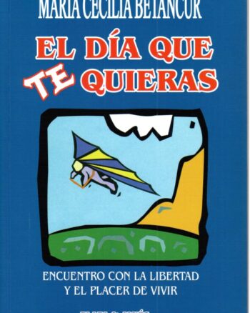 El día que te quieras