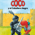 El Pequeño Dragón Coco y el Caballero Negro