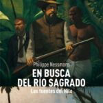 En Busca del Río Sagrado: Las Fuentes del Nilo