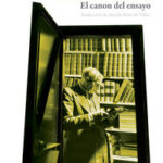 Ensayistas y profetas: El canon del ensayo