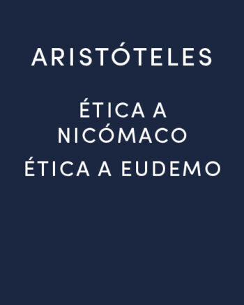 Ética a Nicómaco- Ética a Eudemo