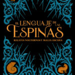 El lenguaje de las espinas (Relatos nocturnos y magia oscura del Grishaverse)