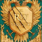 El Rey Marcado (El Rey Marcado #1)