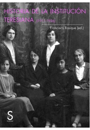 Historia de la Institución Teresiana (1911-1936)