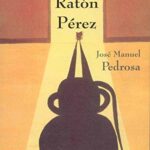 La historia secreta del ratón Pérez (Mitaforas I)