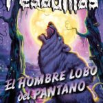 Pesadillas 7: El hombre lobo del pantano