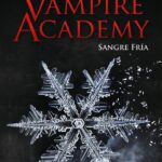 Vampire Academy: Sangre Fría