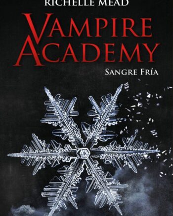 Vampire Academy: Sangre Fría (#2)