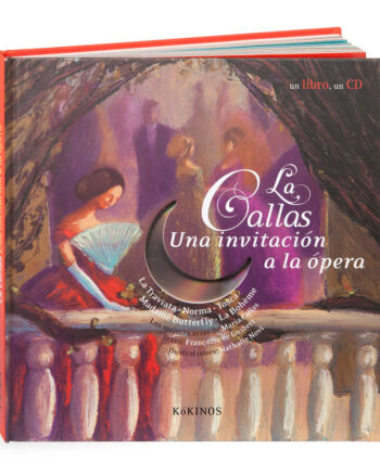 La Callas, una invitación a la ópera+CD