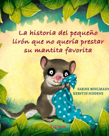 La historia del pequeño lirón que no quería prestar su mantita preferida