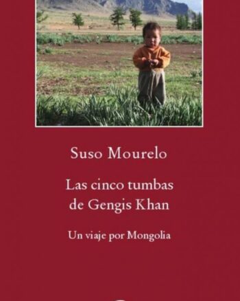 Las cinco tumbas de Gengis Khan
