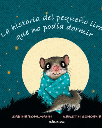 La historia del pequeño lirón que no podía dormir
