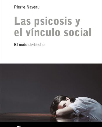 La psicosis y el vínculo social - El nudo deshecho