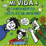 Los Peores Años de mi Vida Nº 4 - Campamentos: ¡Esto es un Infierno!