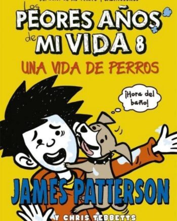 Los Peores Años de mi Vida Nº 8 - Una Vida de Perros