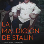 La maldición de Stalin: La lucha por el comunismo en la guerra mundial y en la guerra fría